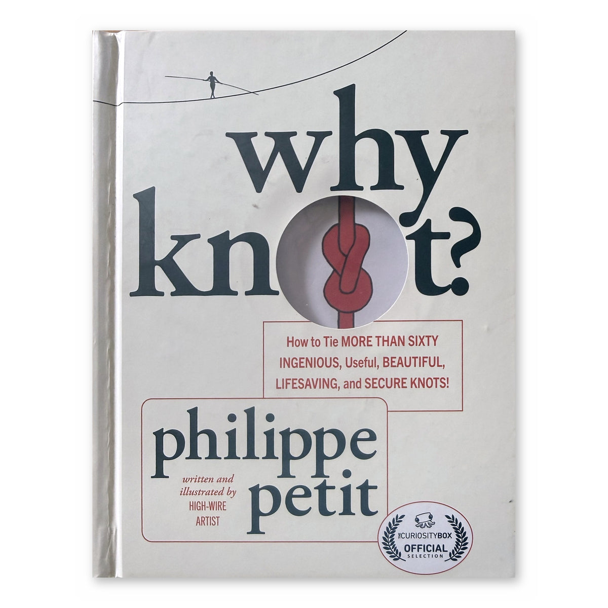 Why Knot? by Philippe Petit, hardcover, front cover