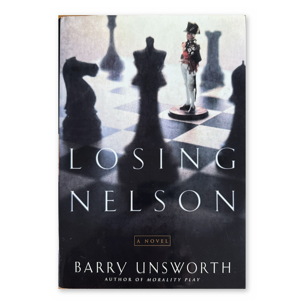 Losing Nelson by Barry Unsworth (Nan A. Talese/Doubleday, First U.S. Edition, First Printing, Hardcover)